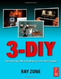 3-DIY: Stereoscopic Moviemaking on an Indie Budget