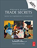 Rowland B. Wilson's Trade Secrets: Notes on Cartooning and Animation (Animation Masters Title)