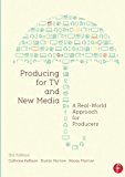 Producing for TV and New Media: A Real-World Approach for Producers (Portuguese Edition)