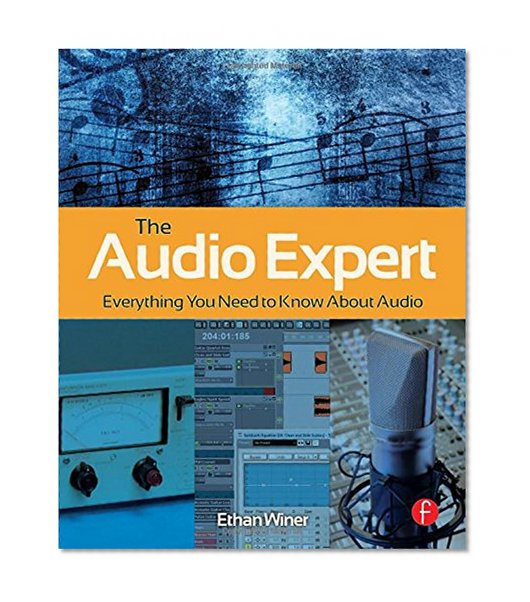 The Audio Expert: Everything You Need to Know About Audio
