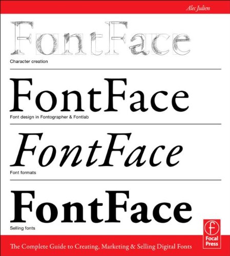 FontFace: The Complete Guide to Creating, Marketing & Selling Digital Fonts