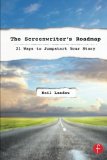 The Screenwriter's Roadmap: 21 Ways to Jumpstart Your Story