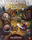 Character Mentor: Learn by Example to Use Expressions, Poses, and Staging to Bring Your Characters to Life