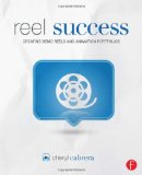Reel Success: Creating Demo Reels and Animation Portfolios