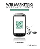 Web Marketing for the Music Business