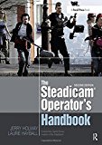 The Steadicam® Operator's Handbook