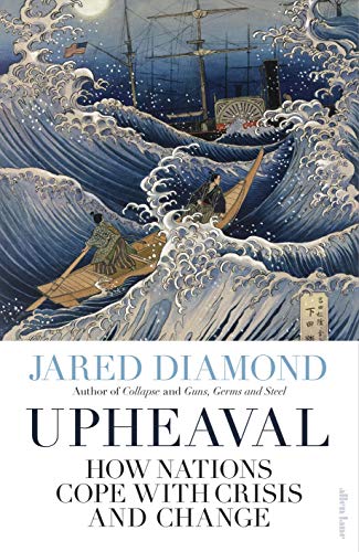 Upheaval: How Nations Cope with Crises (or don’t)