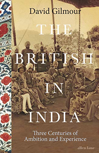Book Cover The British in India: Three Centuries of Ambition and Experience