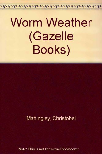 Worm Weather (Gazelle Bks.)