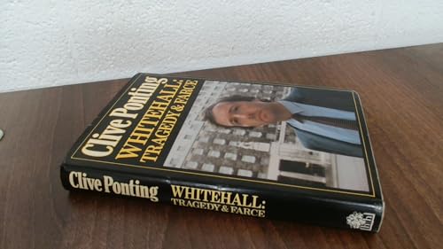 Whitehall: Tragedy and Farce