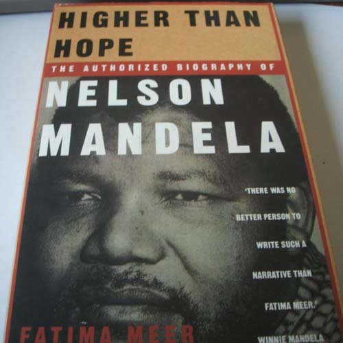 Higher Than Hope: The Authorized Biography of Nelson Mandela