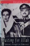 Waiting for Allah: Benazir Bhutto and Pakistan