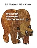Brown bear, brown bear, what do you see? (International Edition)