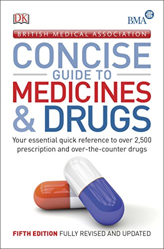 BMA Concise Guide to Medicine Drugs