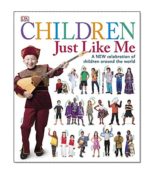 Children Just Like Me: A New Celebration of Children Around the World