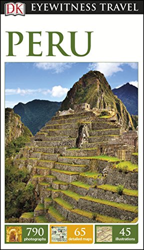 DK Eyewitness Travel Guide Peru [Flexibound] Howard Hughes