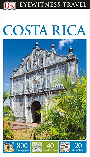 DK Eyewitness Travel Guide Costa Rica [Flexibound] Howard Hughes