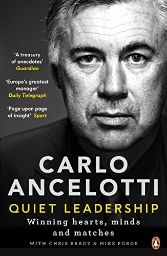 Book Cover Carlo Ancelotti: Quiet Leadership: Winning Hearts, Minds and Matches
