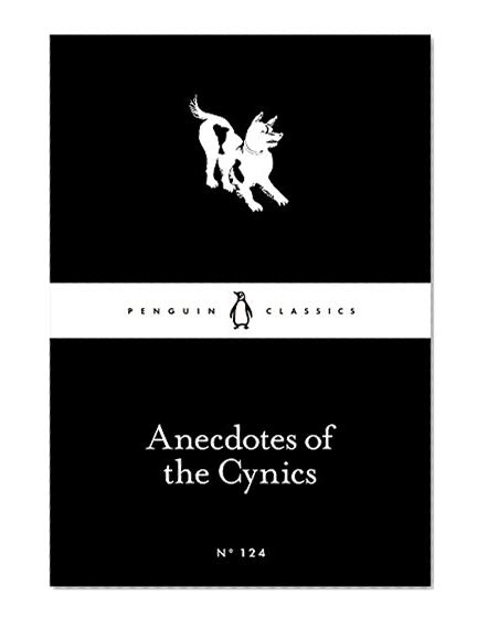 Book Cover Anecdotes of the Cynics (Penguin Little Black Classics)