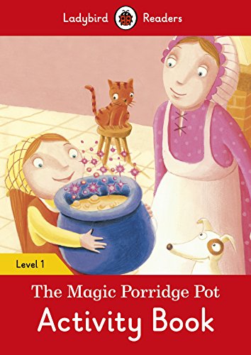 The Magic Porridge Pot Activity Book â€“ Ladybird Readers Level 1