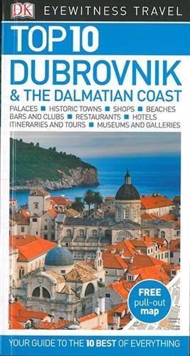 Top 10 Dubrovnik and the Dalmatian Coast (DK Eyewitness Travel Guide)
