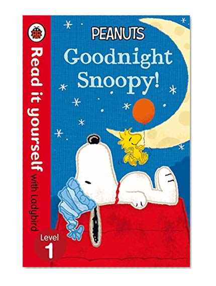 Peanuts: Goodnight Snoopy - Read It Yourself with Ladybird Level 1