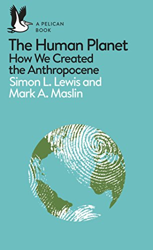 A Pelican Introduction: The Human Planet: How We Created the Anthropocene