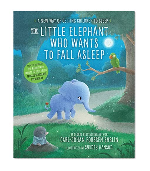 Book Cover The Little Elephant Who Wants to Fall Asleep: A New Way of Getting Children to Sleep