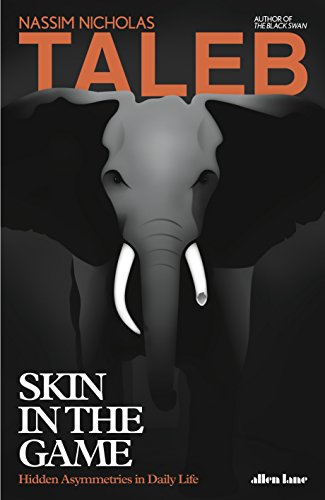 Skin in the Game [Paperback] [Feb 26, 2018] Taleb, Nassim Nicholas