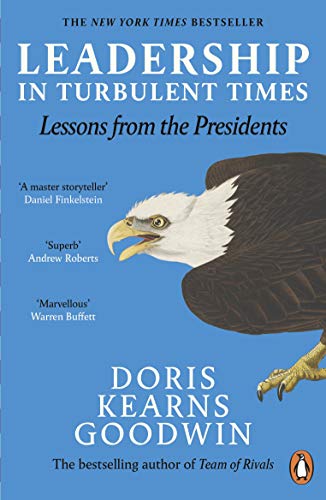 Book Cover Leadership in Turbulent Times: Lessons from the Presidents