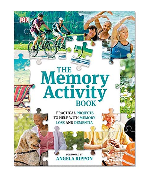 The Memory Activity Book: Practical Projects to Help with Memory Loss and Dementia