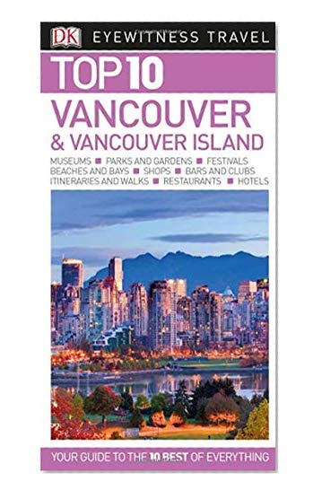 Top 10 Vancouver and Vancouver Island