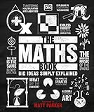 The Maths Book: Big Ideas Simply Explained (DK Big Ideas)
