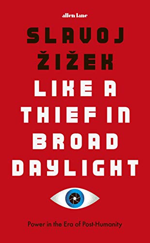 Book Cover Like A Thief In Broad Daylight: Power in the Era of Post-Human Capitalism