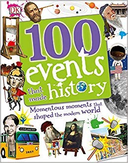 100 EVENTS THAT MADE HISTORY [Paperback] DK CHILDRENS