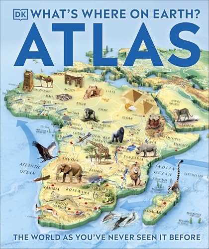 DK Whats Where on Earth? Atlas The World as Youve Never Seen It Before! (DK Where on Earth? Atlases).