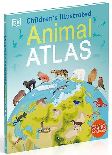 Children's Illustrated Animal Atlas (Children's Illustrated Atlases)