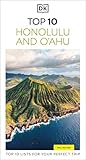 DK Top 10 Honolulu and O'ahu: Top 10 lists for your perfect trip, plus an all-weather folded map