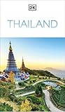 DK Thailand: Must-See Sights. Culture & History. Detailed Maps & Tours. Covers Bangkok, Chiang Mai, Phuket, & mor (Travel Guide)