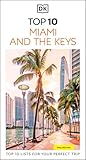 DK Top 10 Miami and the Keys: Top 10 lists for your perfect trip, plus an all-weather folded map (Pocket Travel Guide)