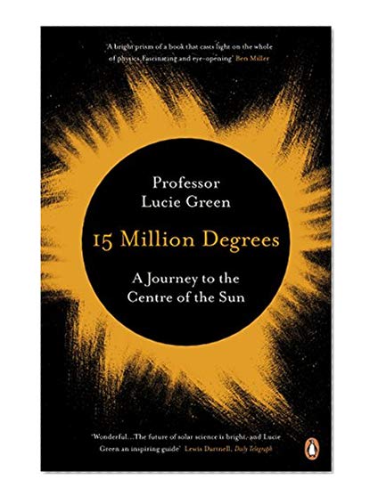 15 Million Degrees: A Journey to the Centre of the Sun