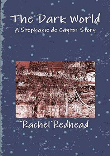 The Dark World: A Stephanie de Cantor Story