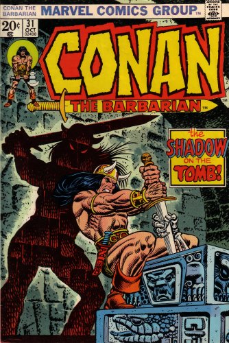 Conan the Barbarian: The Shadow on the Tomb! (Vol. 1, No. 31, October 1973)