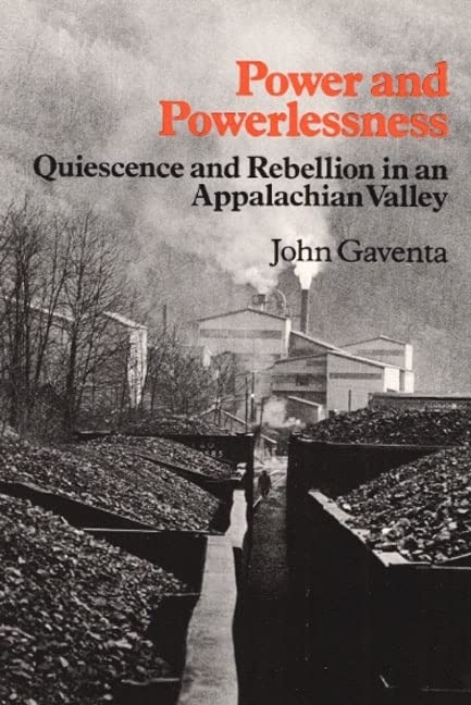 Book Cover Power and Powerlessness: Quiescence & Rebellion in an Appalachian Valley