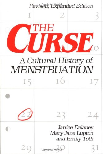The Curse : A Cultural History of Menstruation