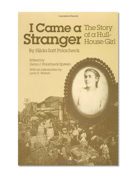Book Cover I Came a Stranger: The Story of a Hull-House Girl (Women in American History)