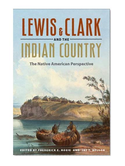 Book Cover Lewis and Clark and the Indian Country: The Native American Perspective