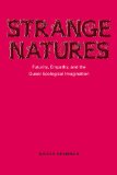 Strange Natures: Futurity, Empathy, and the Queer Ecological Imagination