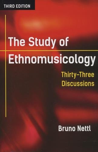 Book Cover The Study of Ethnomusicology: Thirty-Three Discussions