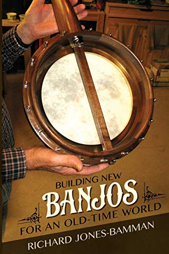Book Cover Building New Banjos for an Old-Time World (Folklore Studies in Multicultural World)